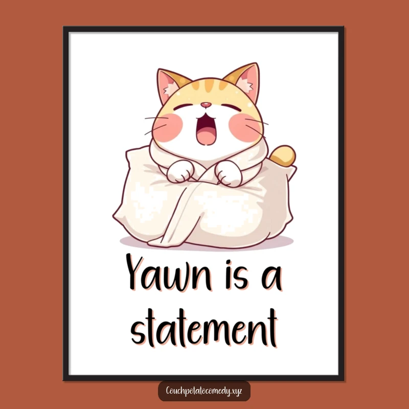 Funny Cat Pillow Poster: Yawn Art, Whimsical Funny Gift for Walls