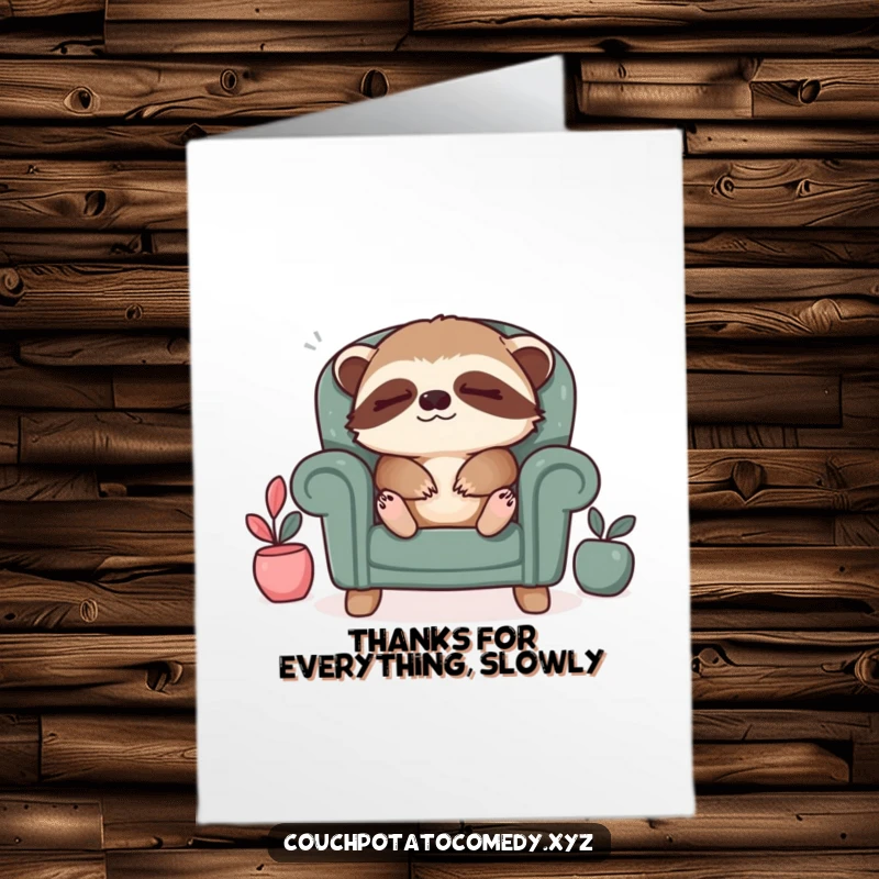 Funny Free Printable Thank You Card: Sleepy sloth in a tiny armchair sighing contentedly, expressing heartfelt thanks.